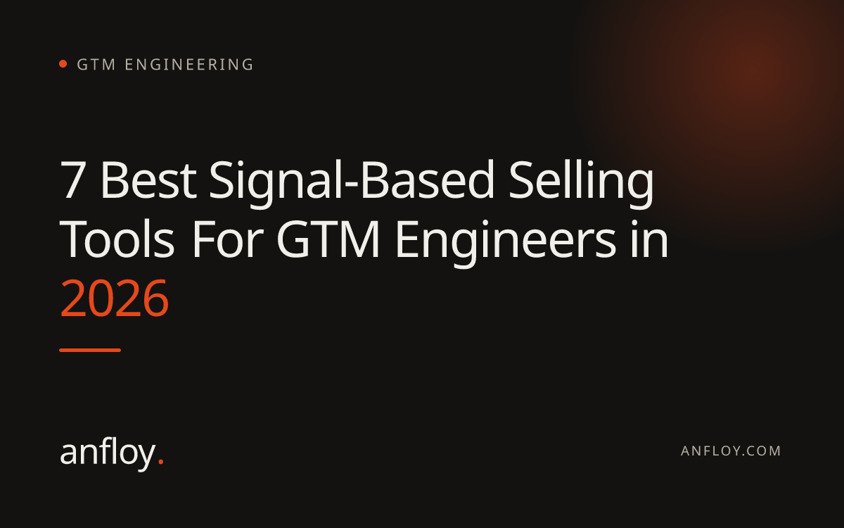 7 Best Signal-Based Selling Tools For GTM Engineers in 2026