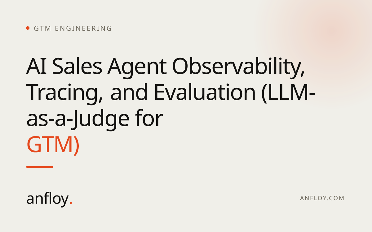 AI Sales Agent Observability, Tracing, and Evaluation (LLM-as-a-Judge for GTM)