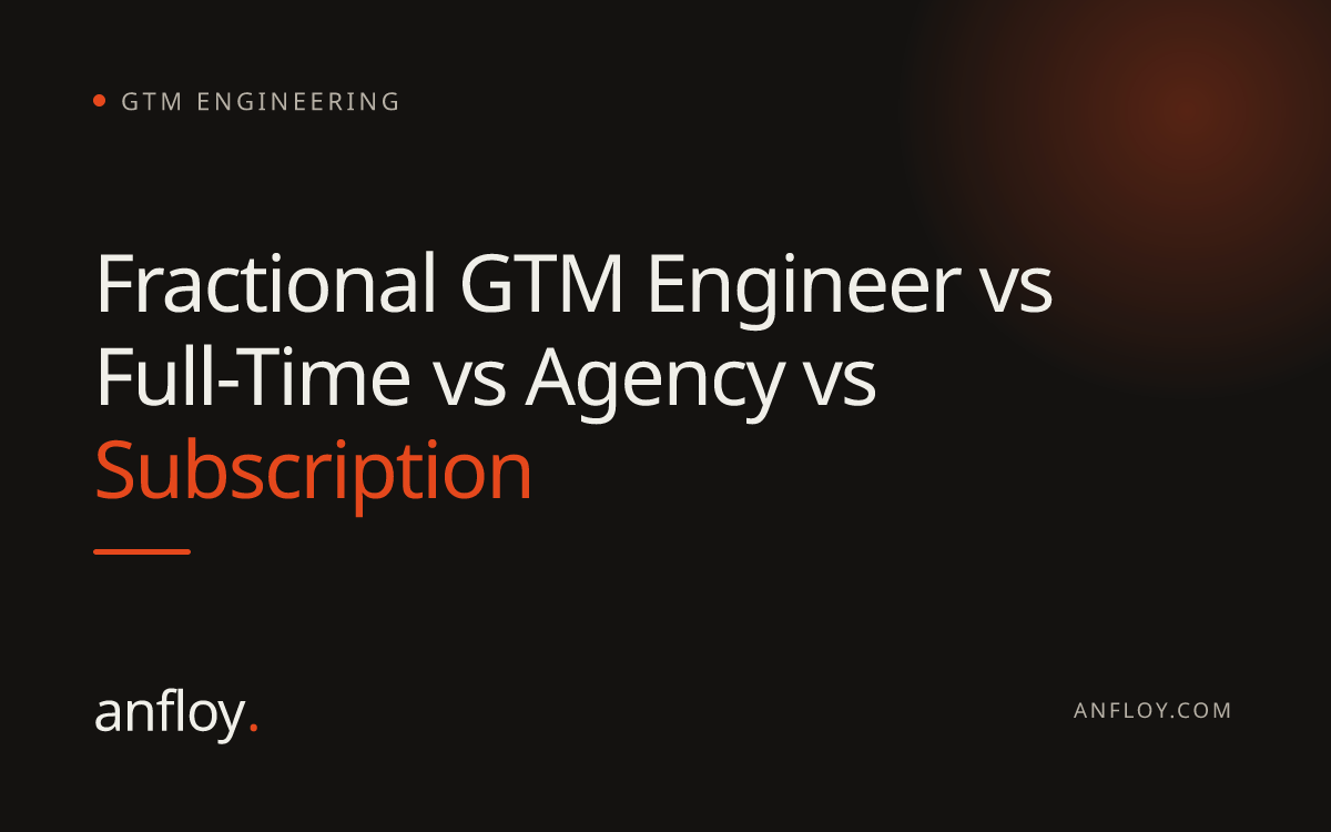 Fractional GTM Engineer vs Full-Time vs Agency vs Subscription