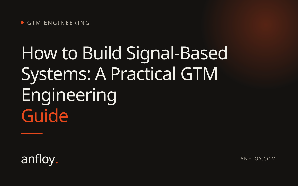 How to Build Signal-Based Systems: A Practical GTM Engineering Guide